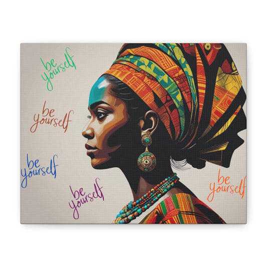 Be Yourself Elegant African Woman Matte Canvas, Stretched 1.25 | Afrocentric Wall Art | Black Woman Home Decor